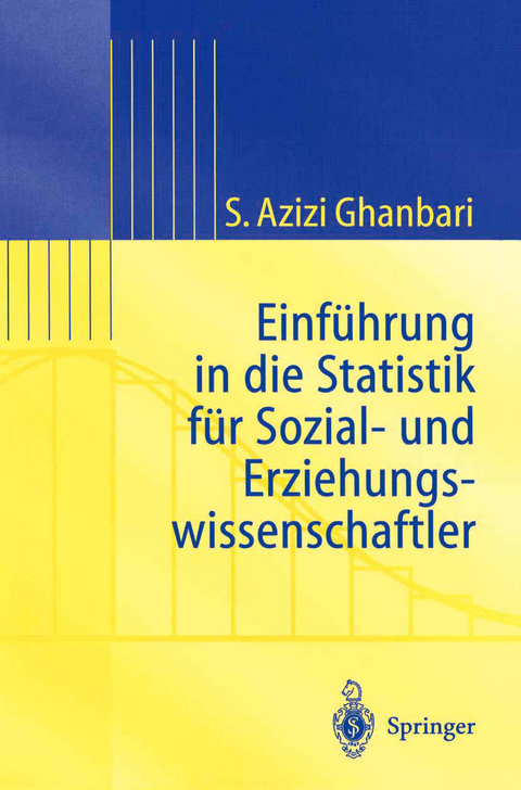 Einführung in Die Statistik für Sozial- Und Erziehungs-wissenschaftler - Shahram Azizi Ghanbari