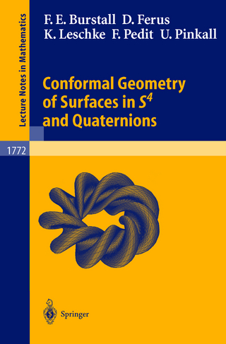 Conformal Geometry of Surfaces in S4 and Quaternions - Francis E. Burstall; Dirk Ferus; Katrin Leschke; Franz Pedit; Ulrich Pinkall