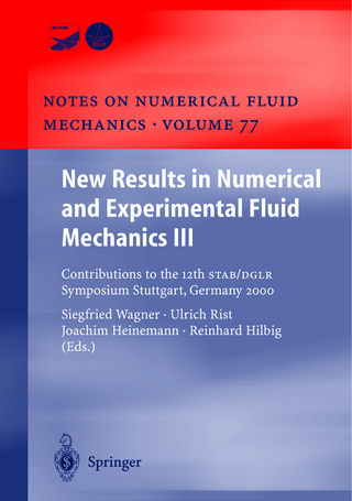 New Results in Numerical and Experimental Fluid Mechanics III - Siegfried Wagner; Ulrich Rist; Hans-Joachim Heinemann; Reinhard Hilbig