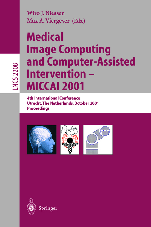 Medical Image Computing and Computer-Assisted Intervention - MICCAI 2001 - 