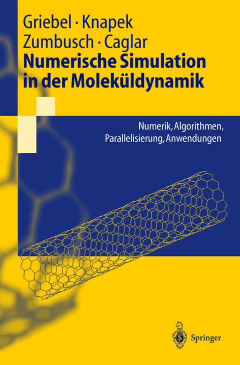 Numerische Simulation in der Moleküldynamik - Michael Griebel, Stephan Knapek, Gerhard Zumbusch, Attila Caglar
