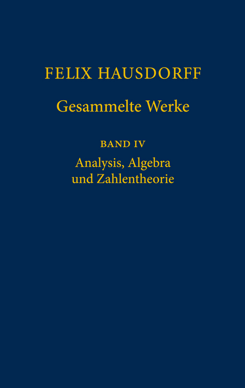 Felix Hausdorff - Gesammelte Werke Band IV - Felix Hausdorff