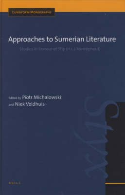 Approaches to Sumerian Literature - Piotr Michalowski; Niek Veldhuis