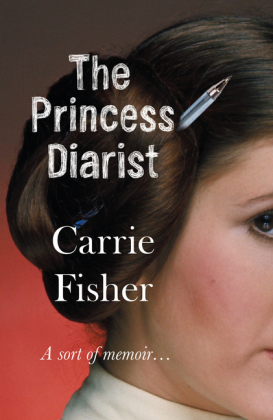Princess Diarist - Carrie Fisher
