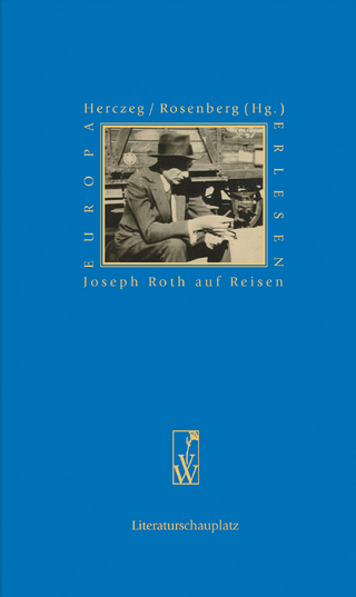 Joseph Roth auf Reisen - Petra Herczeg