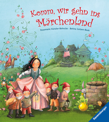 Komm, wir gehn ins Märchenland - Rosemarie Künzler-Behncke
