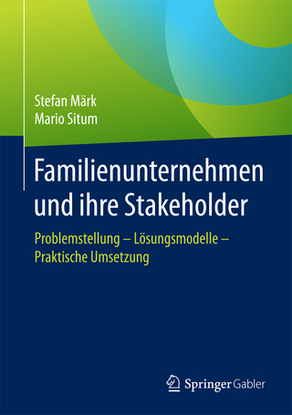 Familienunternehmen und ihre Stakeholder - Stefan Märk; Mario Situm