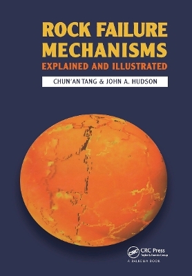Rock Failure Mechanisms - Chun'An Tang; John A. Hudson