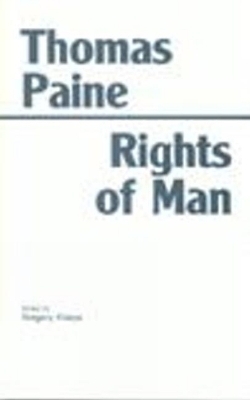 The Rights of Man - Thomas Paine; Gregory Claeys