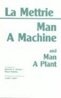 Man a Machine and Man a Plant - Julien Offroy De La Mettrie