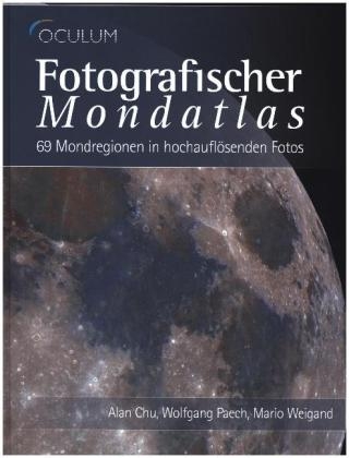 Fotografischer Mondatlas - Alan Chu; Wolfgang Paech; Mario Weigand