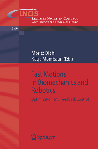 Fast Motions in Biomechanics and Robotics - Moritz Diehl; Katja Mombaur