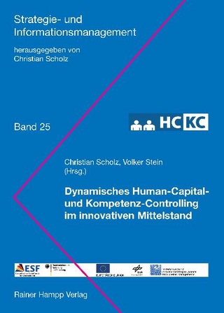 Dynamisches Human-Capital- und Kompetenz-Controlling im innovativen Mittelstand (HC-KC) - Christian Scholz; Volker Stein