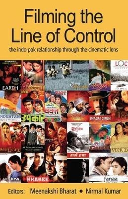 Filming the Line of Control - Meenakshi Bharat; Nirmal Kumar