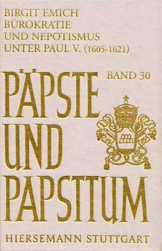 Bürokratie und Nepotismus unter Paul V. (1606-1621) - Birgit Emich; Georg Denzler
