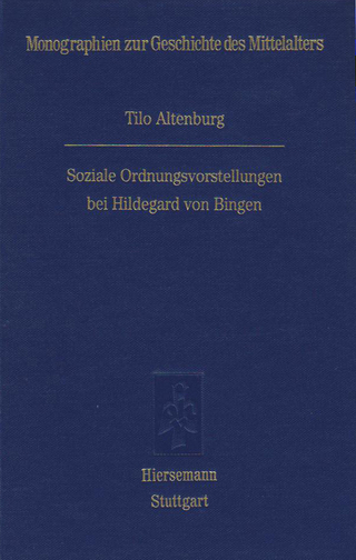 Soziale Ordnungsvorstellungen bei Hildegard von Bingen - Tilo Altenburg