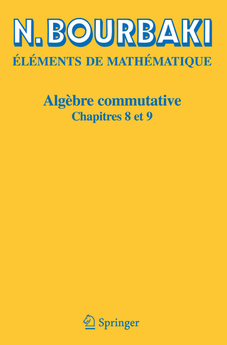 Algèbre commutative - N. Bourbaki