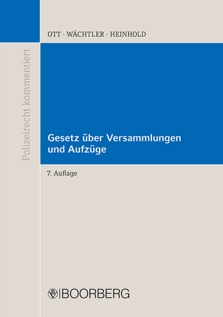 Gesetz über Versammlungen und Aufzüge (Versammlungsgesetz) - Sieghart Ott; Hartmut Wächtler; Hubert Heinhold