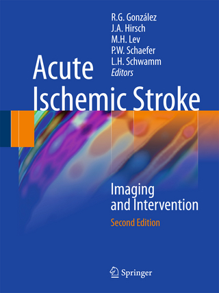 Acute Ischemic Stroke - R. Gilberto González; Joshua A. Hirsch; Michael H. Lev; Pamela W. Schaefer; Lee H. Schwamm