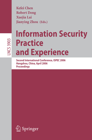 Information Security Practice and Experience - Kefei Chen; Robert Deng; Xuejia Lai; Jianying Zhou