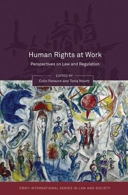 Human Rights at Work - Colin Fenwick; Tonia Novitz