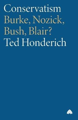 Conservatism - Ted Honderich