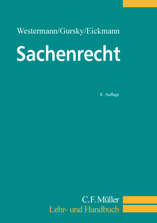 Sachenrecht - Harm Peter Westermann; Karl-Heinz Gursky; Dieter Eickmann