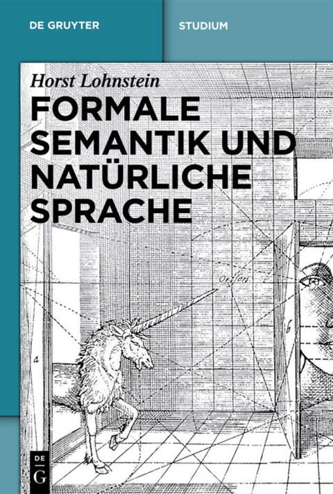 Formale Semantik und natürliche Sprache - Horst Lohnstein