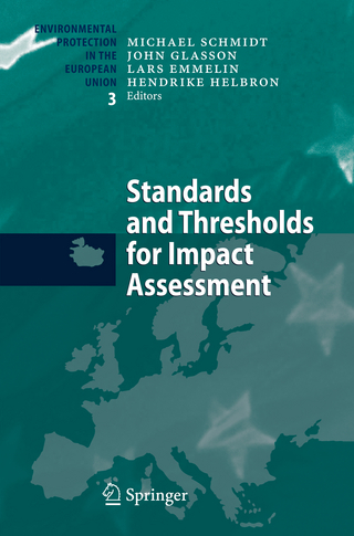 Standards and Thresholds for Impact Assessment - Michael Schmidt; John Glasson; Lars Emmelin; Hendrike Helbron