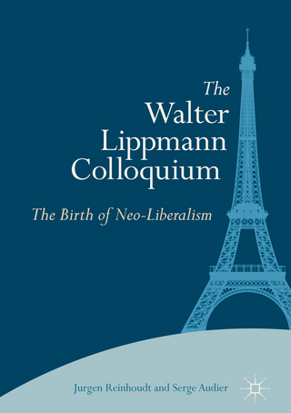 The Walter Lippmann Colloquium - Jurgen Reinhoudt; Serge Audier