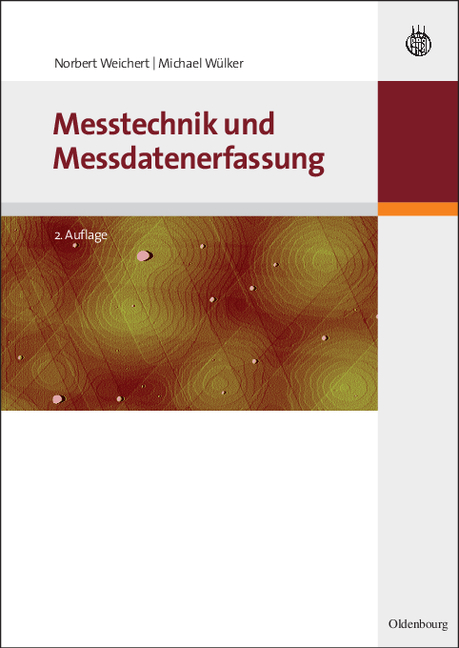 Messtechnik und Messdatenerfassung - Norbert Weichert, Michael Wülker