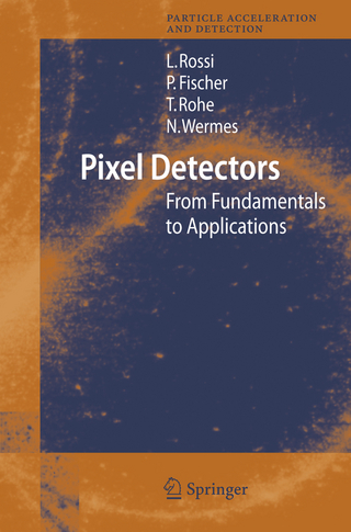 Pixel Detectors - Leonardo Rossi; Peter Fischer; Tilman Rohe; Norbert Wermes