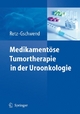 Medikamentöse Tumortherapie in der Uroonkologie