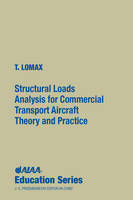 Structural Loads Analysis for Commercial Transport Aircraft - Ted L. Lomax