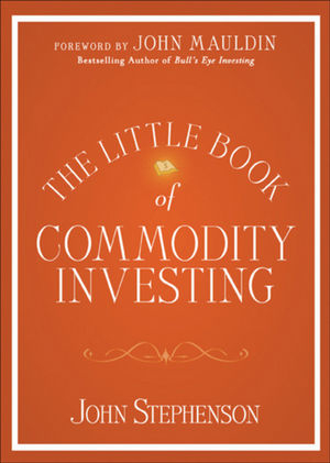 The Little Book of Commodity Investing - John Stephenson