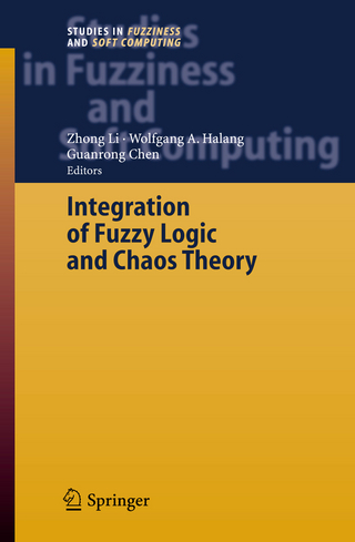 Integration of Fuzzy Logic and Chaos Theory - Zhong Li; Guanrong Chen
