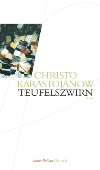 Teufelszwirn - Christo Karastojanow