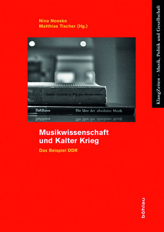 Musikwissenschaft und Kalter Krieg - Matthias Tischer