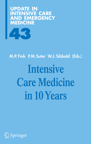 Intensive Care Medicine in 10 Years - Mitchell P. Fink; Peter M. Suter; William J. Sibbald