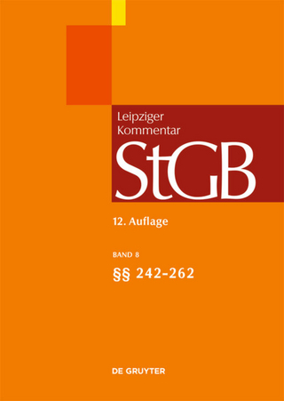 Strafgesetzbuch. Leipziger Kommentar / §§ 242-262 - Joachim Vogel; Tonio Walter; Wilhelm Schmidt; Juliane Krause
