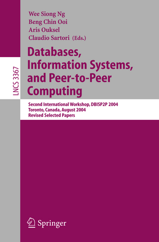 Databases, Information Systems, and Peer-to-Peer Computing - Wee Siong Ng; Beng Chin Ooi; Aris Ouksel; Claudio Sartori