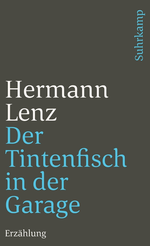 Der Tintenfisch in der Garage - Hermann Lenz