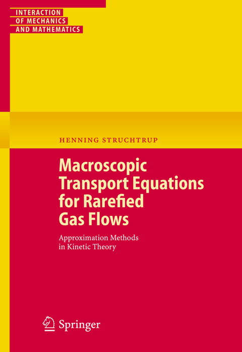 Macroscopic Transport Equations for Rarefied Gas Flows - Henning Struchtrup