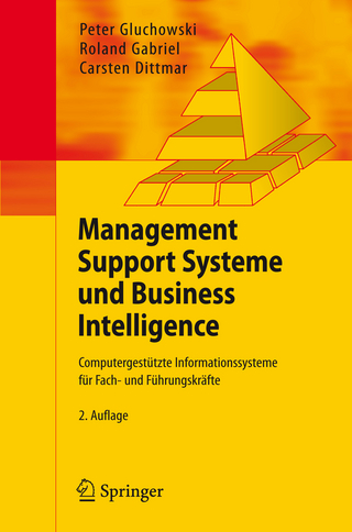 Management Support Systeme und Business Intelligence - Peter Gluchowski; Roland Gabriel; Carsten Dittmar