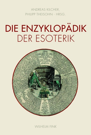Die Enzyklopädik der Esoterik - Andreas B. Kilcher; Philipp Theisohn