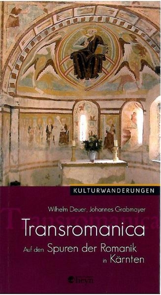 Transromanica - Wilhelm Deuer; Johannes Grabmayer