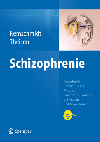 Schizophrenie - Helmut Remschmidt; Frank Theisen