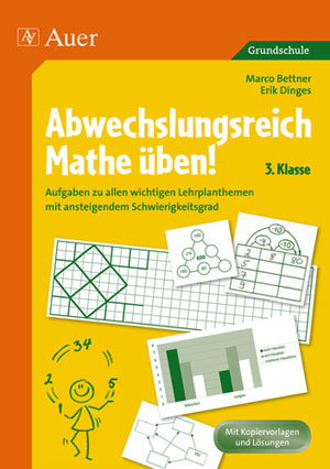 Abwechslungsreich Mathe üben! Kl. 3 - Bettner; Marco/Dinges; Erik