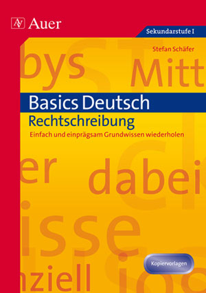 Basics Deutsch: Rechtschreibung - Schäfer; Stefan