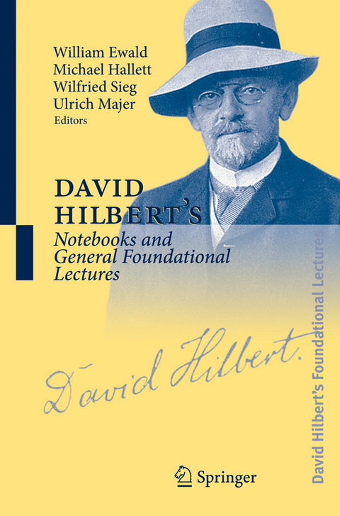 David Hilbert's Notebooks and General Foundational Lectures - 